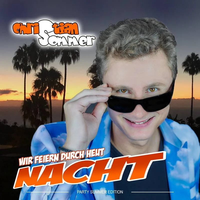 Wir feiern durch heut Nacht (Party Summer Edition)